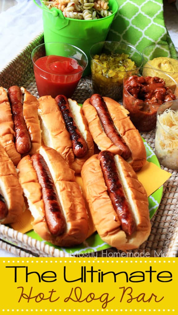The Ultimate Hot Dog Bar Mostly Homemade Mom