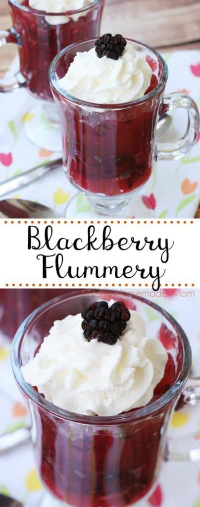 Blackberry Flummery - Mostly Homemade Mom